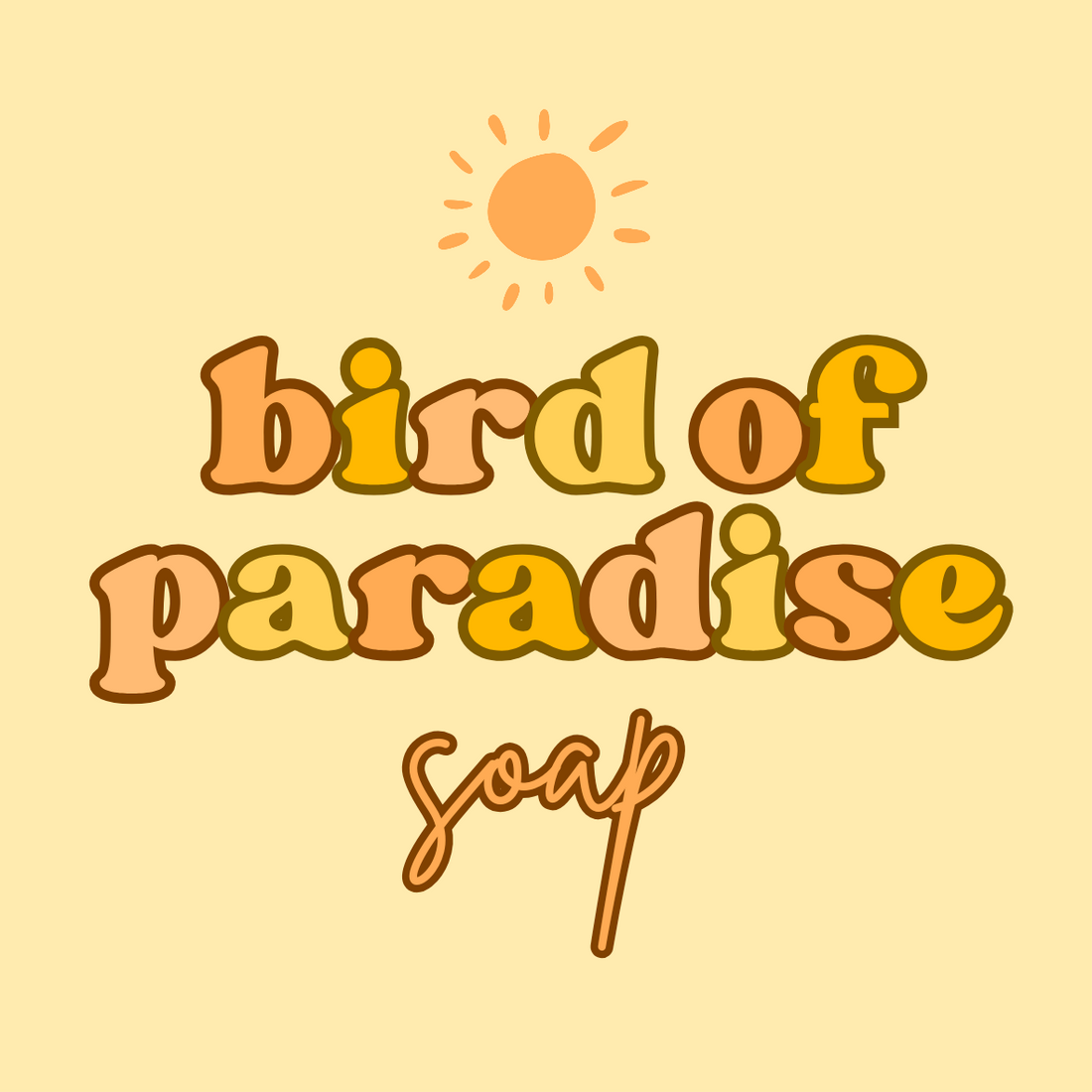 Bird of Paradise Soap Mission